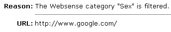 Reason: The Websense category Sex is filtered URL: http://www.google.com