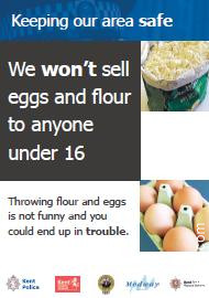 Keeping our area safe. We won't sell eggs and flour to anyone under 16